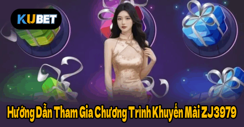 Hướng Dẫn Tham Gia Chương Trình Khuyến Mãi ZJ3979